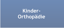Kinder-Orthopädie